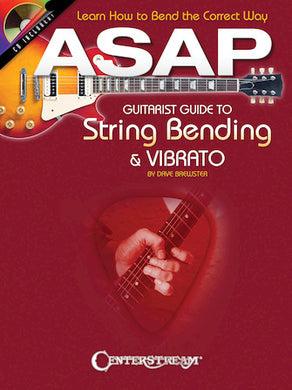 ASAP Guitarist Guide to String Bending & Vibrato