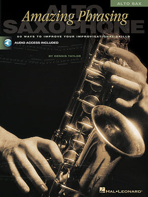 Amazing Phrasing For Saxophone