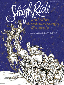 Sleigh Ride and Other Christmas Songs & Carols Big Note Piano Book
